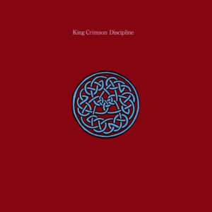 King Crimson - Discipline, 1981